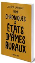 Couverture du livre « Chroniques et états d'âmes ruraux » de Sarah Moon et Jerome Laronze aux éditions L'echappee