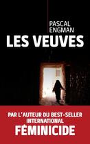 Couverture du livre « Les veuves » de Pascal Engman aux éditions Nouveau Monde