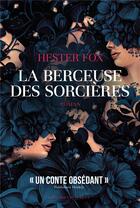 Couverture du livre « La berceuse des sorcières » de Elisabeth Luc et Hester Fox aux éditions Faubourg Marigny