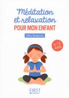 Couverture du livre « Méditation et relaxation pour mon enfant » de Gilles Diederichs aux éditions First