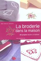 Couverture du livre « La Broderie Dans La Maison » de Ellen Moore Johnson aux éditions Marabout