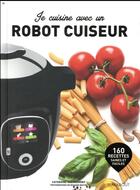 Couverture du livre « Je cuisine avec un robot cuiseur » de  aux éditions Marabout