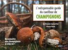 Couverture du livre « L'indispensable guide du cueilleur de champignons » de Pierre Roux et Guillaume Eyssartier aux éditions Belin
