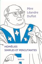Couverture du livre « HOMELIES SIMPLES ET PERCUTANTES » de Duflot L. aux éditions Salvator