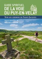 Couverture du livre « Guide spirituel de la voie du Puy en Velay » de Gaele De La Brosse aux éditions Salvator