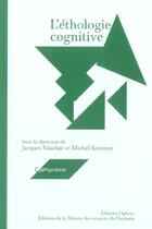 Couverture du livre « Ethologie cognitive » de Jacques Vauclair aux éditions Maison Des Sciences De L'homme