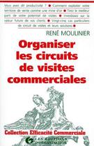 Couverture du livre « Organiser Les Circuits De Visite Commercial » de Rene Moulinier aux éditions Organisation
