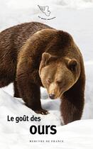 Couverture du livre « Le goût des ours » de Collectifs aux éditions Mercure De France