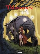 Couverture du livre « Talisman Tome 3 ; le chaperon rouge » de Montse Martin et Francois Debois aux éditions Glenat