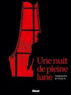 Couverture du livre « Une nuit de pleine lune » de Yves H. et Hermann aux éditions Glenat