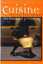 Couverture du livre « La cuisine tricheuse des femmes pressees » de Cassagnes-Brouquet aux éditions Ouest France