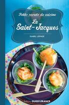 Couverture du livre « Petits secrets de cuisine ; la saint-jacques » de Isabel Lepage aux éditions Ouest France