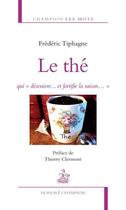 Couverture du livre « Le thé » de Frederic Tiphagne aux éditions Honore Champion