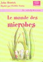 Couverture du livre « Le monde des microbes » de Herrick/Perrin aux éditions Le Pommier