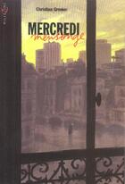 Couverture du livre « Mercredi Mensonge » de  aux éditions Bayard Jeunesse