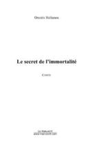 Couverture du livre « Le secret de l'immortalite » de Orestis Helianos aux éditions Editions Le Manuscrit