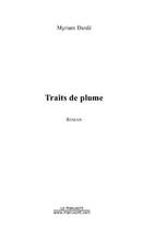 Couverture du livre « Traits de plume » de Myriam Darde aux éditions Editions Le Manuscrit