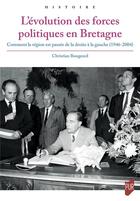 Couverture du livre « L'évolution des forces politiques en Bretagne » de Christian Bougeard aux éditions Pu De Rennes