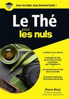 Couverture du livre « Le thé pour les nuls » de Pierre Rival aux éditions First