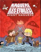 Couverture du livre « Naguère les étoiles Tome 6 : avant naguère » de Herve Bourhis et Rudy Spiessert aux éditions Delcourt