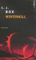 Couverture du livre « Winterkill » de C. J. Box aux éditions Points