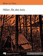 Couverture du livre « Hélier, fils des bois » de Marie Le Franc aux éditions Presses De L'universite Du Quebec