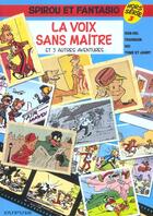 Couverture du livre « Spirou et Fantasio Hors-Série t.3 : la voix sans maître et 5 autres aventures » de  aux éditions Dupuis