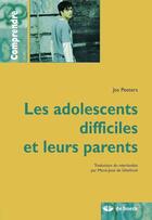 Couverture du livre « Les adolescents difficiels et leurs parents » de Jos Peeters aux éditions De Boeck Superieur