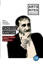 Couverture du livre « Tadeusz Kantor : traces et poétique de la mémoire » de Amos Fergombe Passing aux éditions Eme Editions
