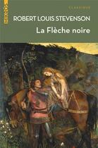 Couverture du livre « La flèche noire » de Robert Louis Stevenson aux éditions Editions De L'aube