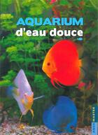 Couverture du livre « Aquarium d'eau douce » de Stuart Thraves aux éditions Artemis