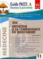 Couverture du livre « GUIDE PACES VACANCES ET PRE RENTREE UE 6 INITIATION A LA CONNAISSANCE DU MEDICAMENT » de J.Dekeyser aux éditions Vernazobres Grego