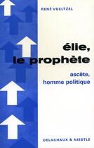 Couverture du livre « Elie prophete ascete homme pol » de  aux éditions Labor Et Fides