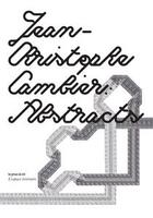 Couverture du livre « Jean-christophe cambier ; abstracts » de Jean-Christophe Cambier aux éditions Les Presses Du Reel