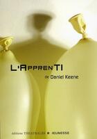 Couverture du livre « L'apprenti » de Daniel Keene aux éditions Theatrales