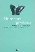 Couverture du livre « Humeurs et paradoxes » de Doni Anton Francesco aux éditions Uga Éditions
