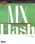 Couverture du livre « Le Master Flash Mx » de P-S Wood aux éditions First Interactive