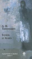 Couverture du livre « Vérité et justice t.4 ; Indrek et Karin » de Eva Toulouze et Anton Hansen Tammsaare aux éditions Gaia