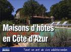 Couverture du livre « Chambres d'hôtes coup de coeur ; Côte d'Azur » de  aux éditions Declics