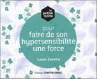 Couverture du livre « La petite boite pour faire de son hypersensibilité une force » de Laure Zanella aux éditions Contre-dires