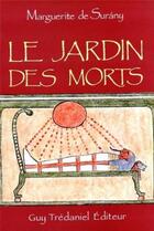 Couverture du livre « Le Jardin des morts » de Marguerite De Surany aux éditions Guy Trédaniel