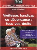 Couverture du livre « Vieillesse, handicap ou dépendance : tous vos droits » de Christine Staquet aux éditions Puits Fleuri