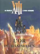 Couverture du livre « XIII Tome 17 : l'or de Maximilien » de Jean Van Hamme et William Vance aux éditions Dargaud