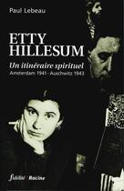 Couverture du livre « Etty hillesum. un itineraire spirituel. amstedam 1941 - auschwitz 1943 » de Lebeau P aux éditions Fidelite
