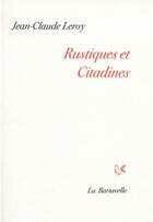 Couverture du livre « Rustiques et citadines » de Jean-Claude Leroy aux éditions La Bartavelle