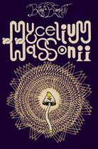 Couverture du livre « Mycelium Wassonii » de Brian Blomerth aux éditions Rackham