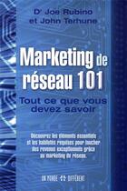 Couverture du livre « Marketing de réseau 101 - Tout ce que vous devez savoir » de Joe Rubino et John Terhune aux éditions Un Monde Different