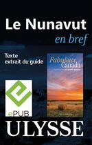 Couverture du livre « Le Nunavut en bref » de  aux éditions Ulysse