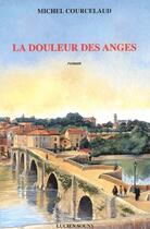 Couverture du livre « La douleur des anges » de Michel Courcelaud aux éditions Lucien Souny