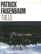 Couverture du livre « Tulle » de P. Faigenbaum aux éditions Point Du Jour